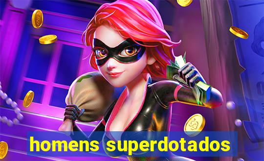 homens superdotados